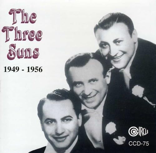 The Three Suns - 1949-1956