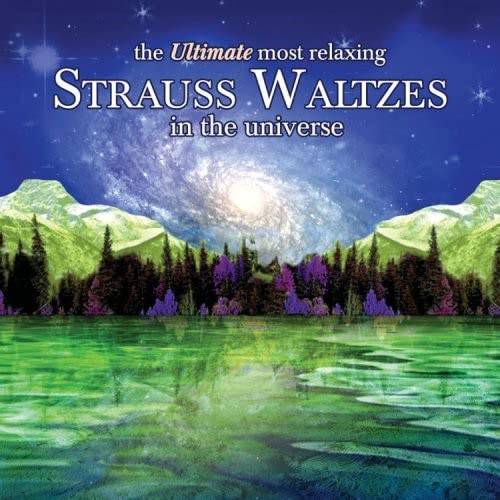 Ultimate Most Relaxing Strauss Waltzes In...-V/A