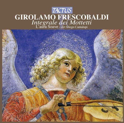 Girolamo Frescobaldi: Integrale Dei Mottetti