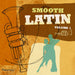 Various - Smooth Latin Volume 1