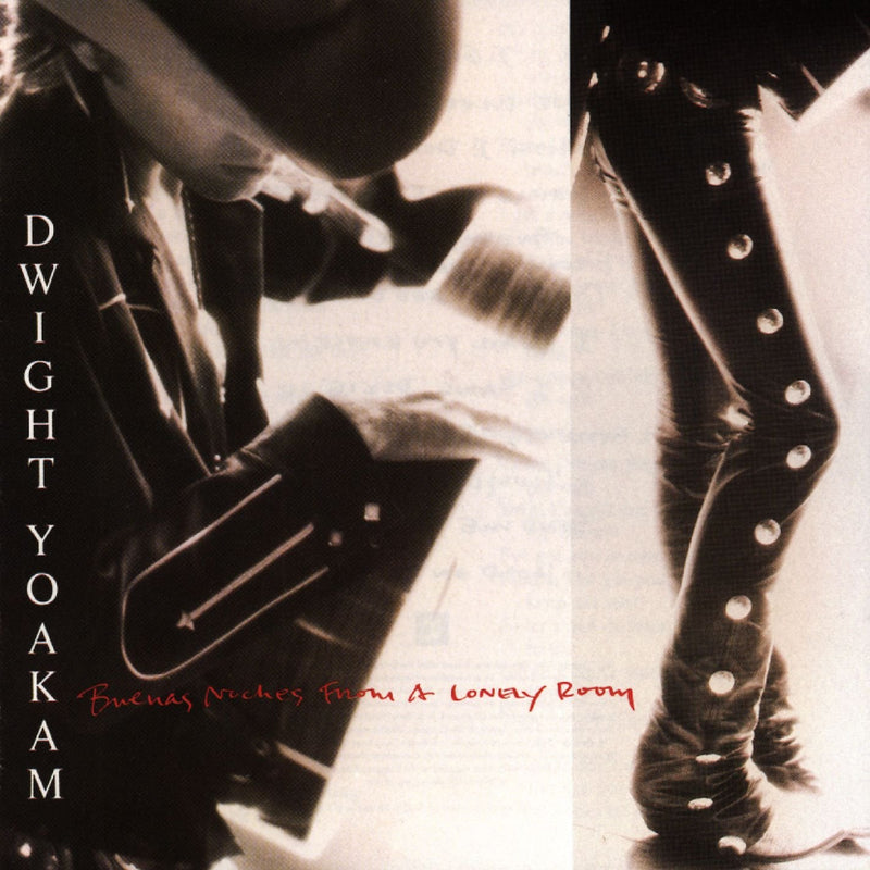 Dwight Yoakam-Buenas Noches From A Lonely Room