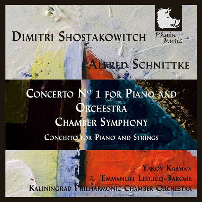 Dimitri Shostakovich: Concerto No. 1 for Piano & Orchestra - Alfred Schnittke: Chamber Symphony op. 110a
