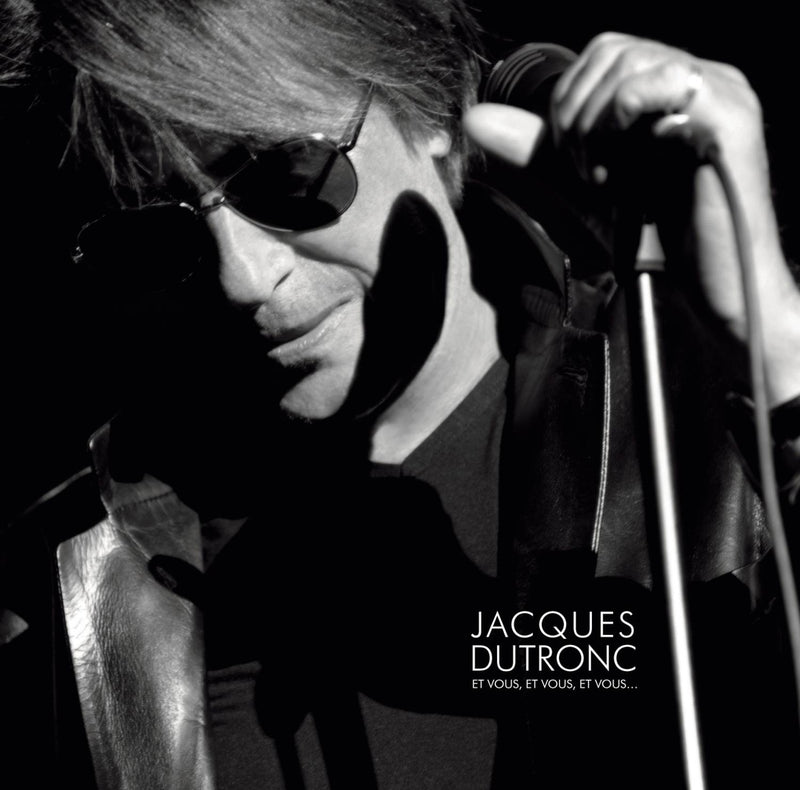 Jacques Dutronc - Et Vous, Et Vous, Et Vous