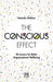 The Conscious Effect: 50 Lessons for Better Organisational Wellbeing