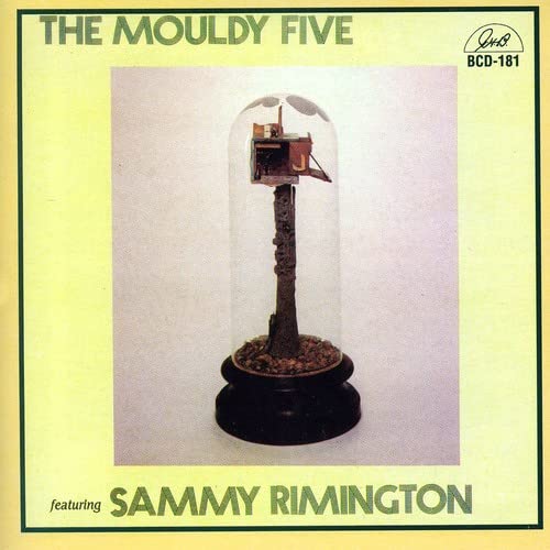 Sammy Rimington - Sammy Rimington & The Mouldy Five