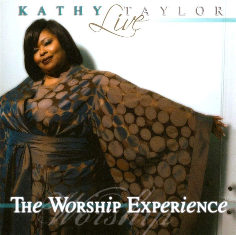 Kathy Taylor - Live: The Worship Experience