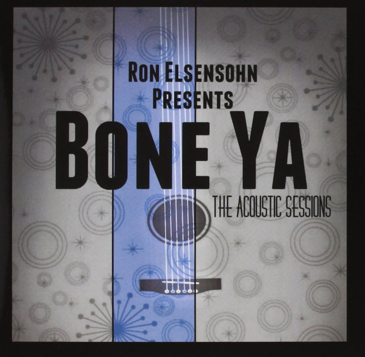 Bone Ya the Acoustic Sessions
