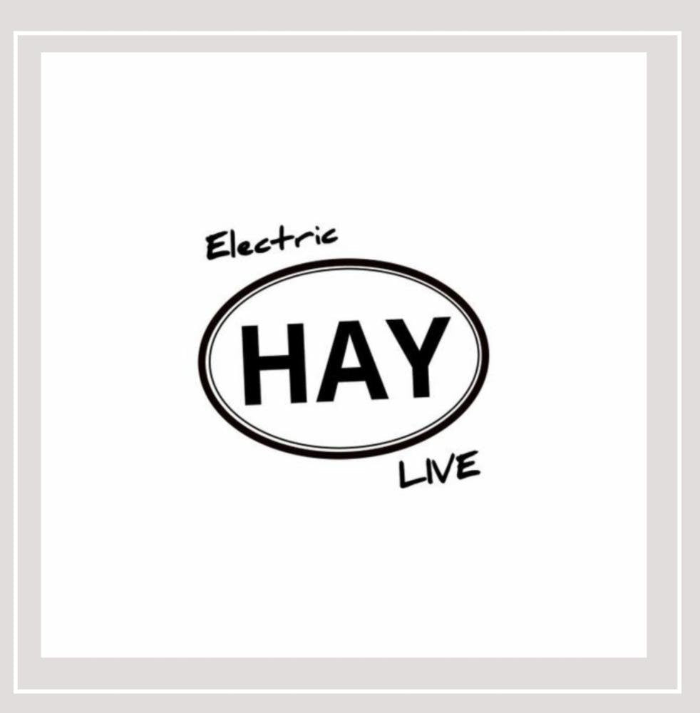 Electric Hay Live