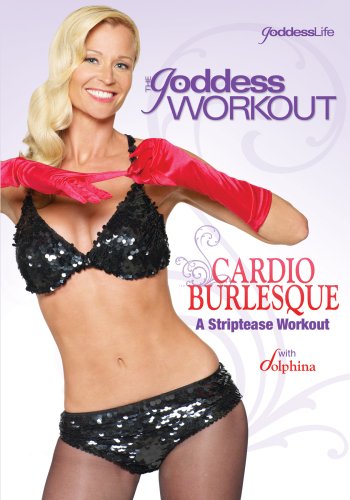 Goddess Workout: Cardio Burlesque - Striptease