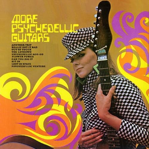 More Psychedelic Guitars / Psychedelic Visions: The Underground
