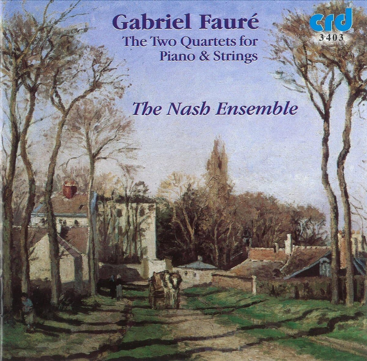 Gabriel Fauré: The Two Quartets for Piano & Strings