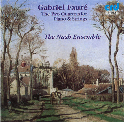Gabriel Fauré: The Two Quartets for Piano & Strings