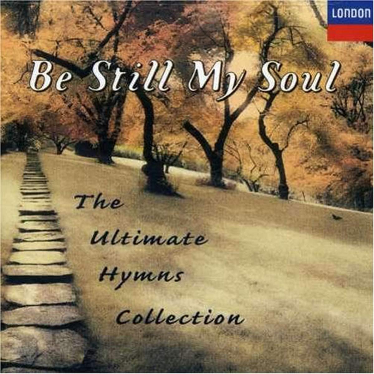 Be Still My Soul: The Ultimate Humns Collection