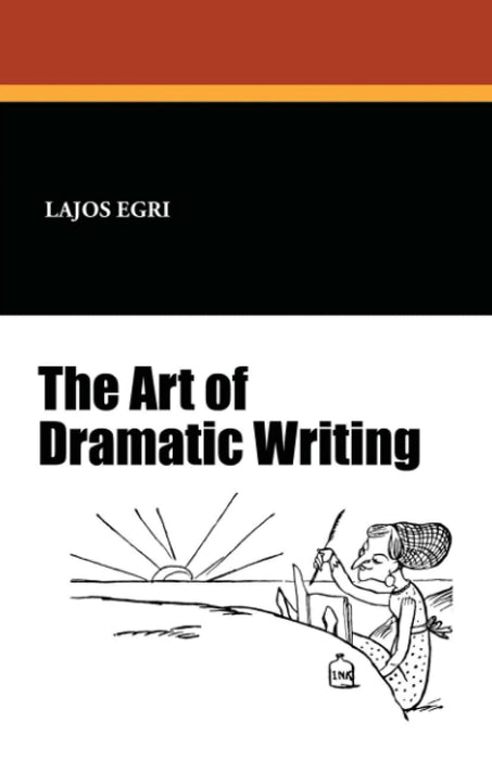 The Art of Dramatic Writing