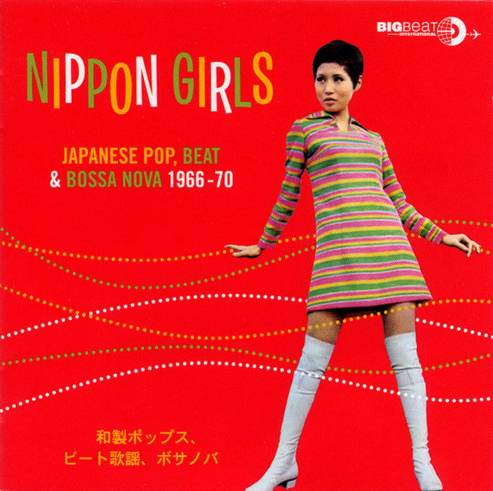 Nippon Girls: Japanese Pop, Beat & Bossa Nova 1966-70
