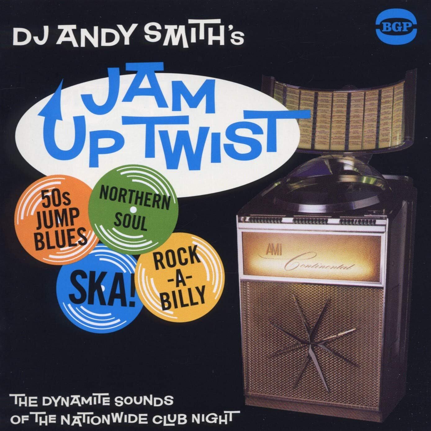 DJ Andy Smith's Jam Up Twist: The Dynamite Sounds of the Nationwide Club Night