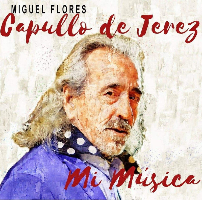 Capullo De Jerez - Mi Musica