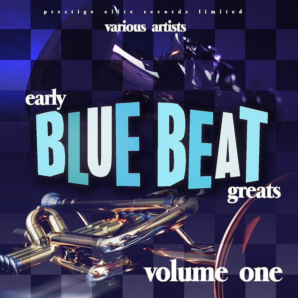 Early Blue Beat Greats - Volume 1