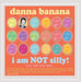 I Am Not Silly