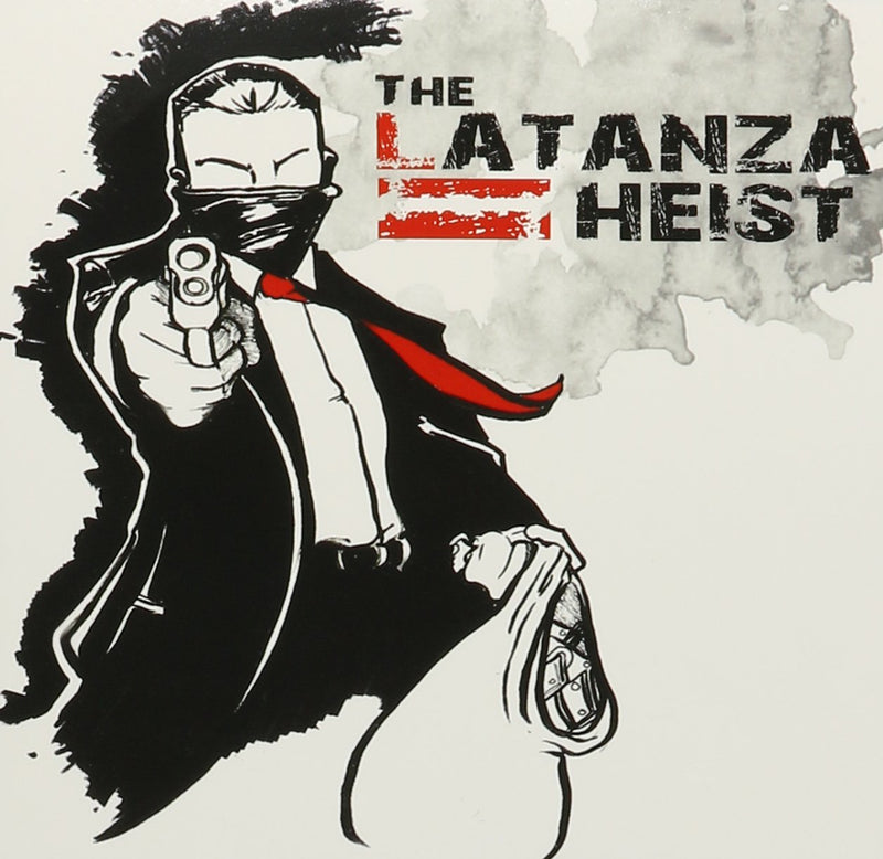 The Latanza Heist