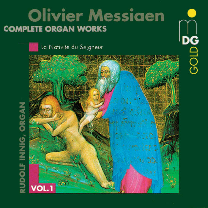 Messiaen: Complete Organ Works Vol. 1
