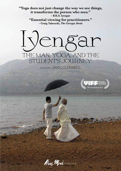 Iyengar: The Man, Yoga, and the Student's Journey