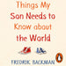 Things My Son Needs to Know About the World