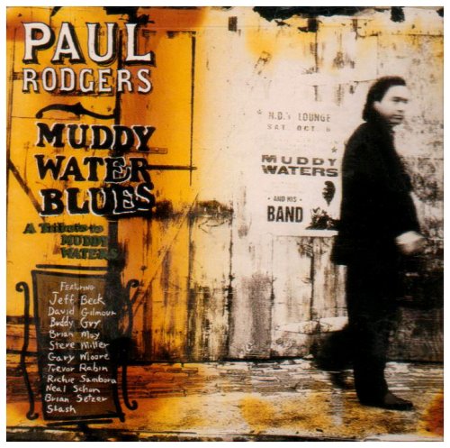 Paul Rodgers-Muddy Water Blues: A Tribute To Muddy