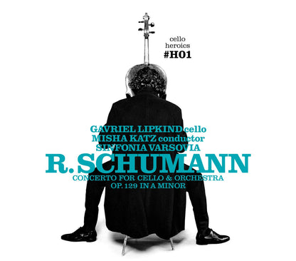 Cello Heroics Vol.1 – Schumann Cello Concerto