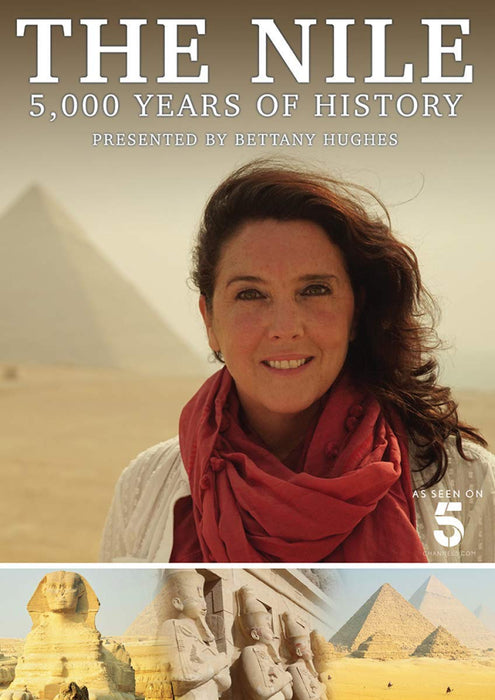 The Nile: 5,000 years of History (Presented by Bettany Hughes)