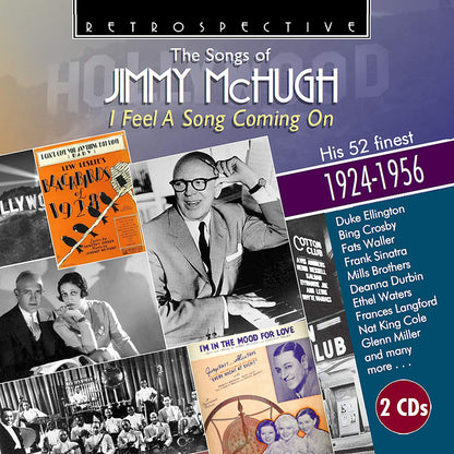 The Songs of Jimmy McHugh: I Feel a Song Coming On - His 52 Finest 1924-1956