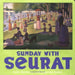 Sunday W/Seurat-Board