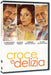 Croce e delizia