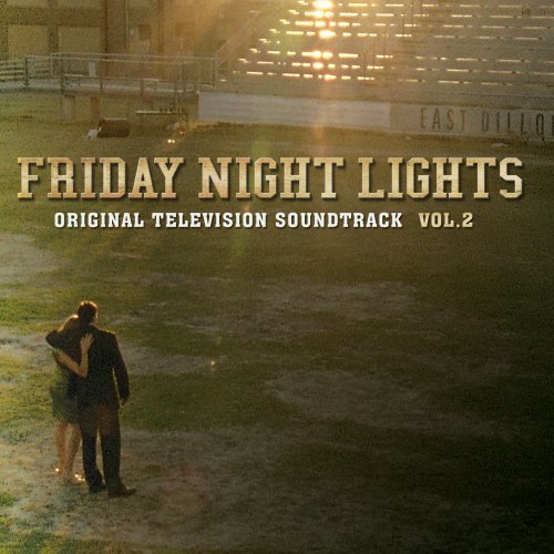 Friday Night Lights: Volume 2 Soundtrack)