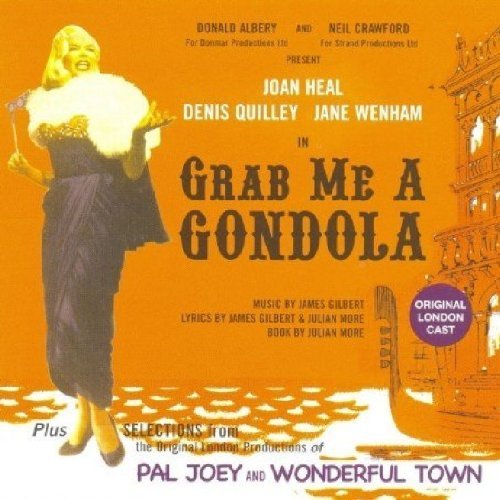 Grab Me a Gondola/pal Joey/wonderful Town