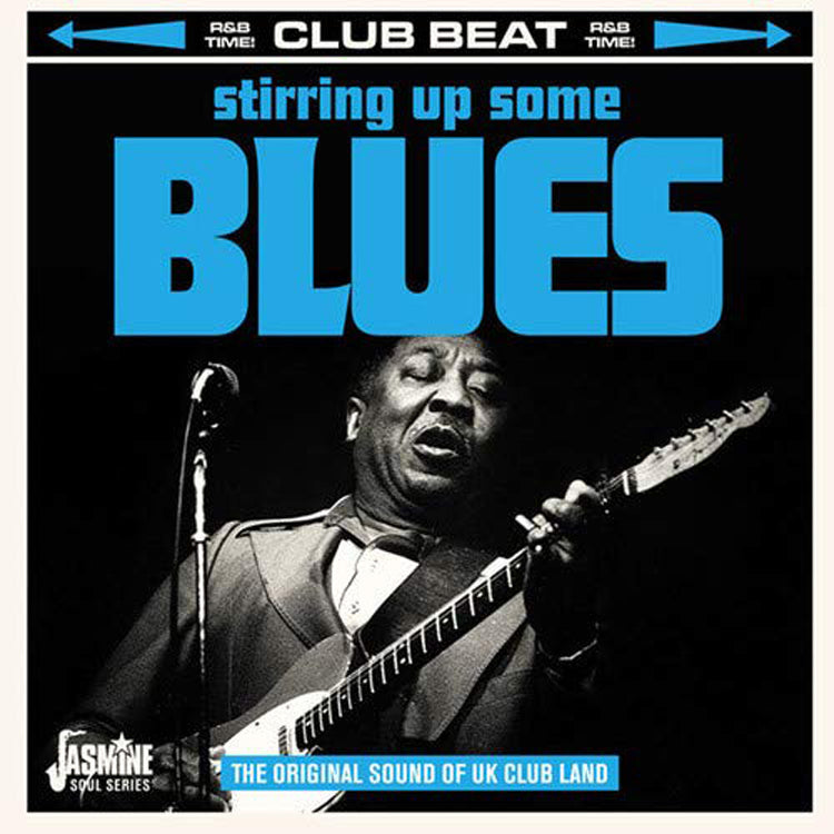 Stirring Up Some Blues: The Original Sound of UK Club Land