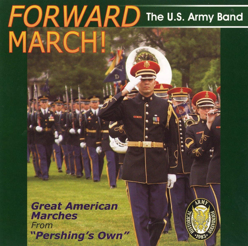 Forward March!: Great American Marches from 'Pershing's Own'
