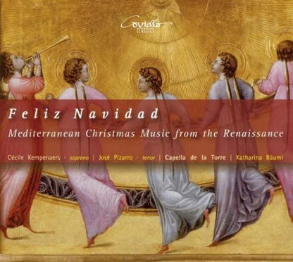 Feliz Navidad: Mediterranean Christmas Music fromm the Renaissance
