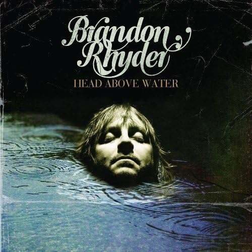 Brandon Rhyder-Head Above Water