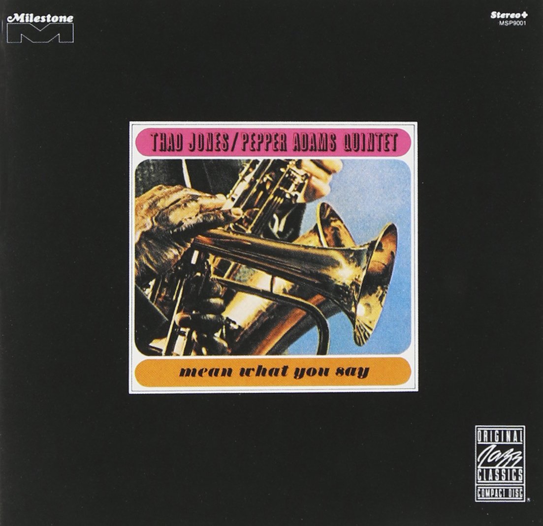 Thad Jones & Pepper Adams-Mean What You Say