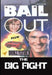 Bail Out / The Big Fight