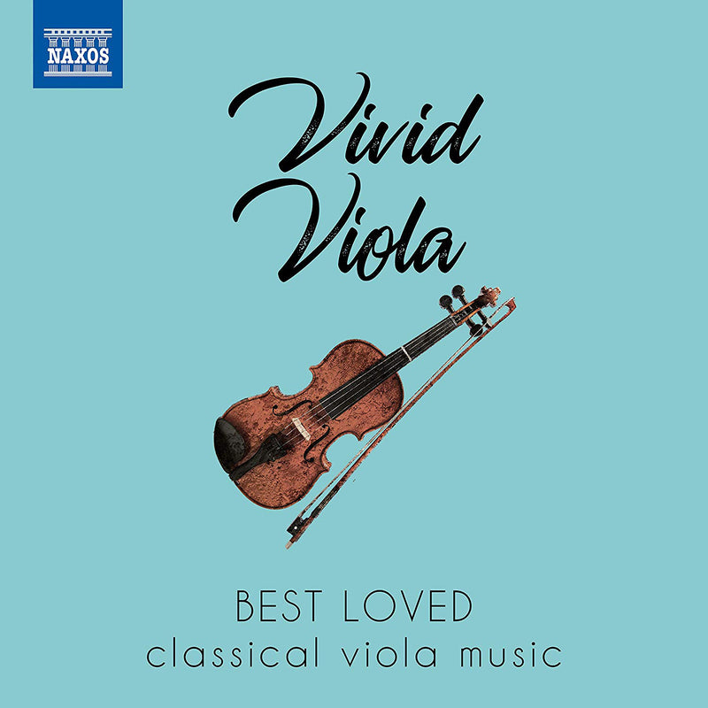 Vivid Viola: Best Loved Classical Viola Music
