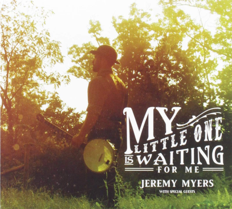 Jeremy Myers - My Little One Is Waiting For Me