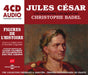 Jules César: Une Biographie Expliquée Par Christophe Badel