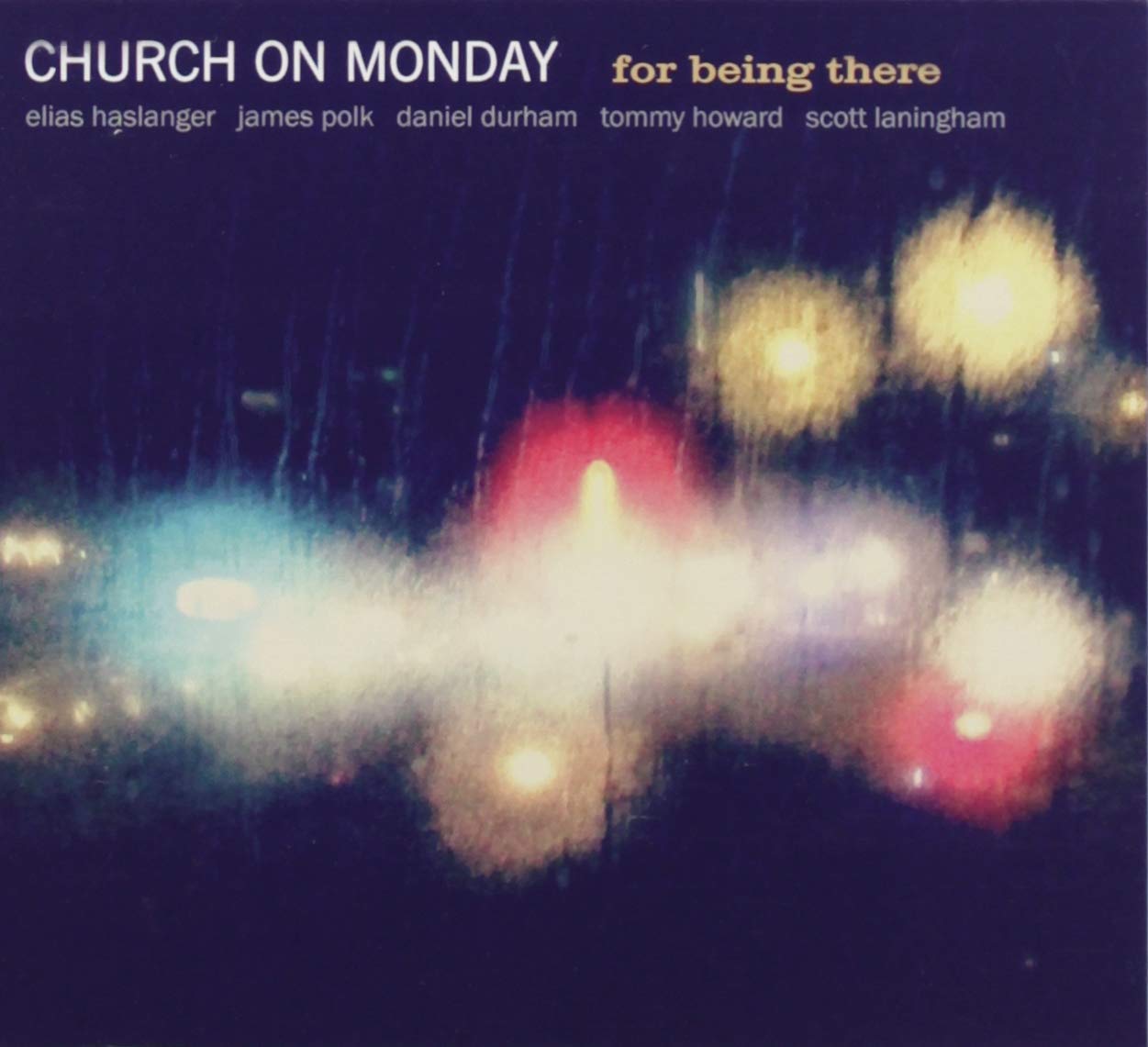 For Being There