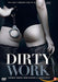 Dirty work