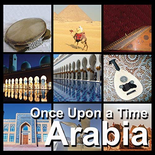 Arabia, Double CD, Ambient Music, Arabian Music, World Music, Musica Etnica, Musica Araba, Viaggiare, Relax, Once Upon A Time
