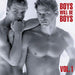 Boys Will Be Boys Vol. 1