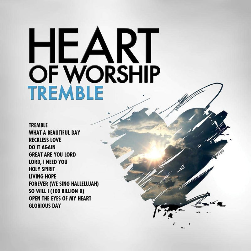 Heart Of Worship - Tremble