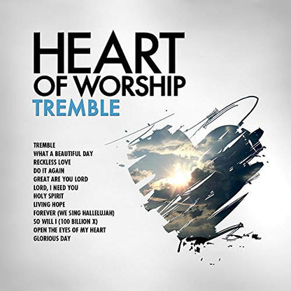 Heart Of Worship - Tremble